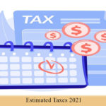 Estimated Taxes 2021