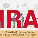 Individual Retirement Accounts - Kinds of IRAs and Prohibited Transactions - 2021