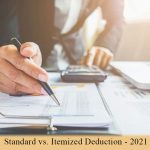 Standard vs. Itemized Deduction - 2021 | Best Guide